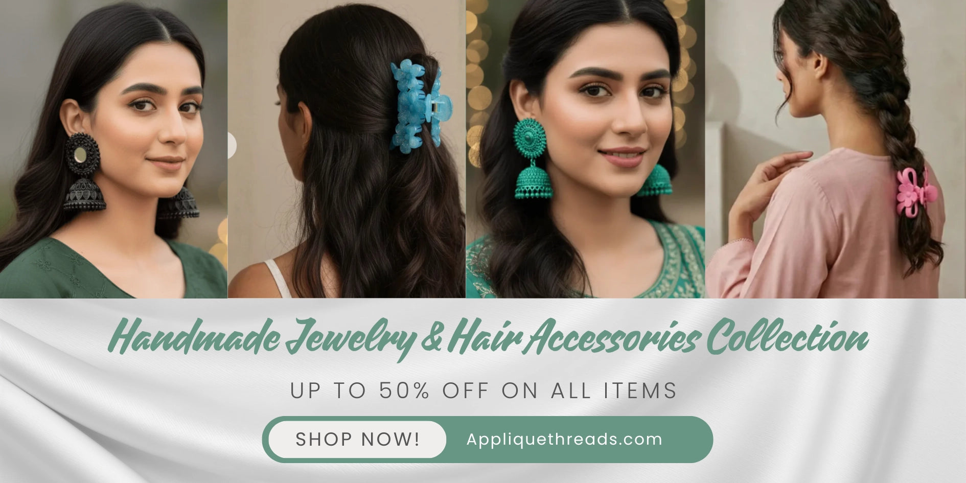 Handmade jewelry and hair accessories collection by Applique Threads; models showcasing traditional Jhumka earrings, floral hair clips, and hair bows with up to 50% off.
